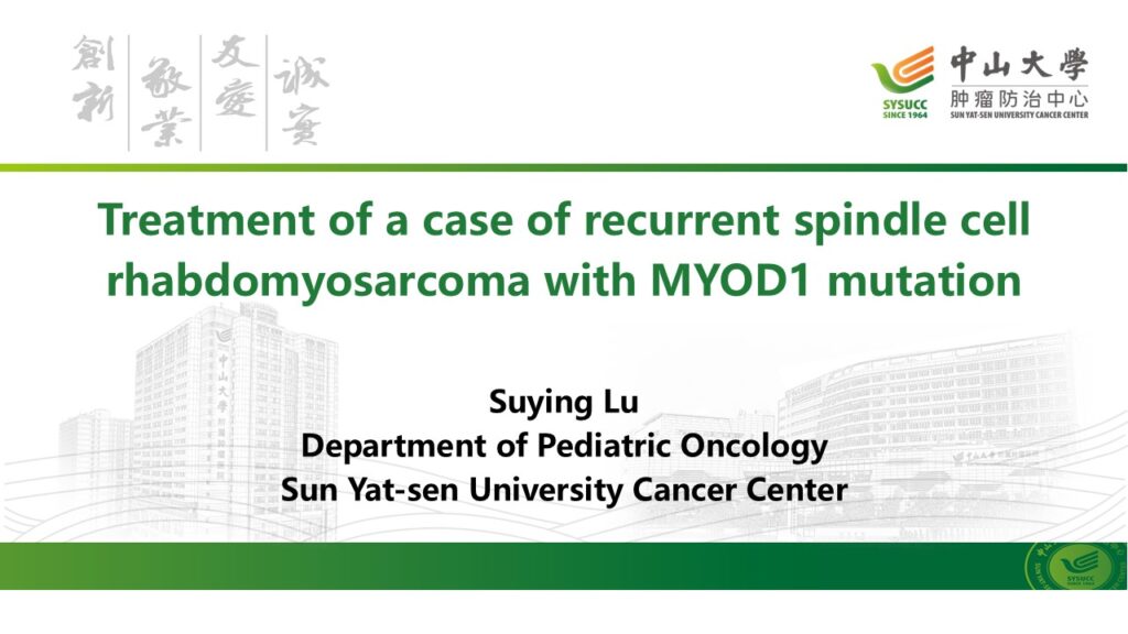 010 Treatment of a case of recurrent spindle cell rhabdomyosarcoma with MYOD1 mutation